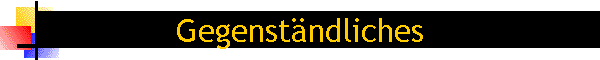 Gegenstndliches